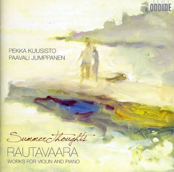 Rautavaara: Summer Thoughts, Works For Violin And Piano