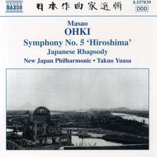 OHKI: Japanese Rhapsody; Symphony No. 5 'Hiroshima'