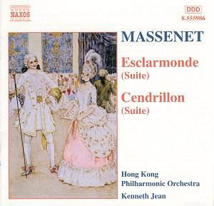 MASSENET: Esclarmonde and Cendrillon Suites