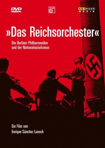 Das Reichsorchester - Die Berliner Philharmoniker und der Nationalsozialismus