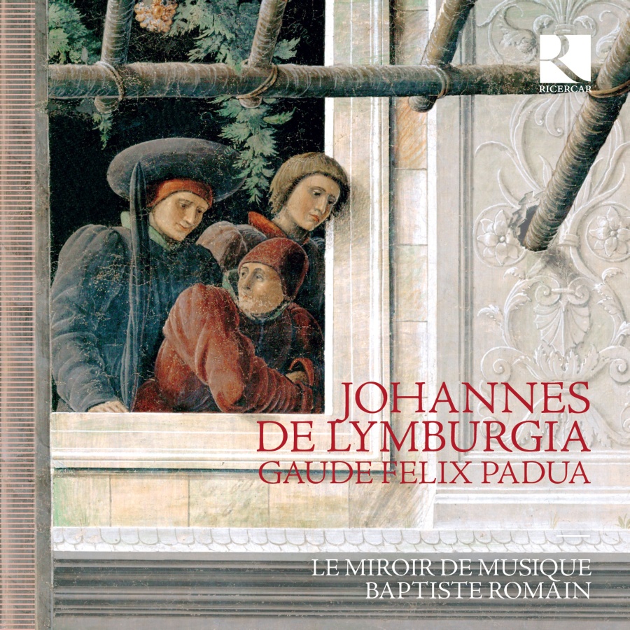 Johannes de Lymburgia: Gaude Felix Padua