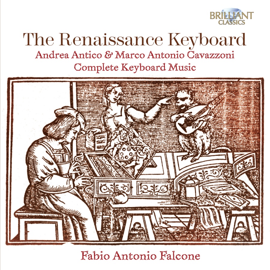 Cavazzoni / Antico:The Renaissance Keyboard
