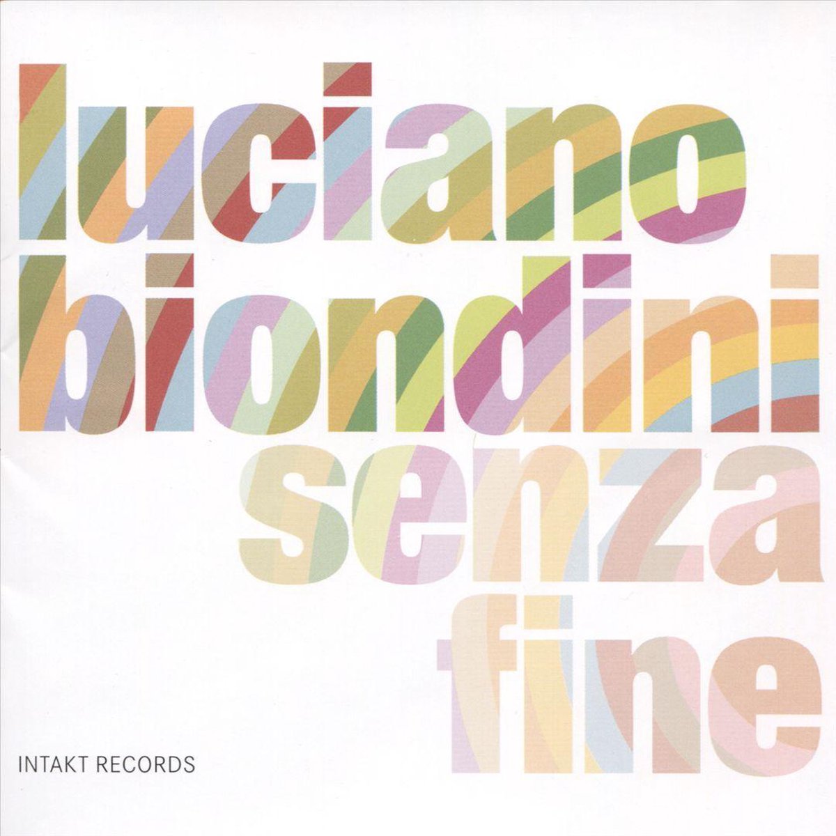 Luciano Biondini: Senza Fine