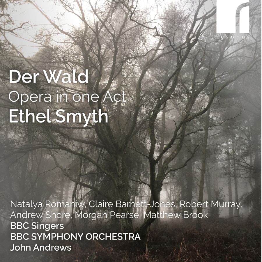 Smyth: Der Wald, Opera in one Act