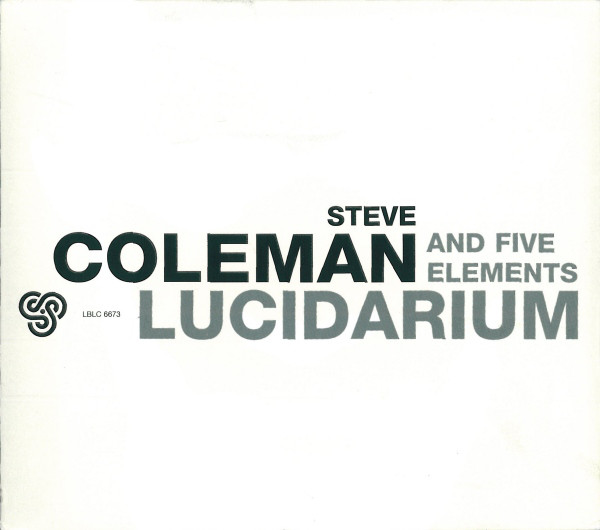 Steve Coleman And Five Elements: Lucidarium