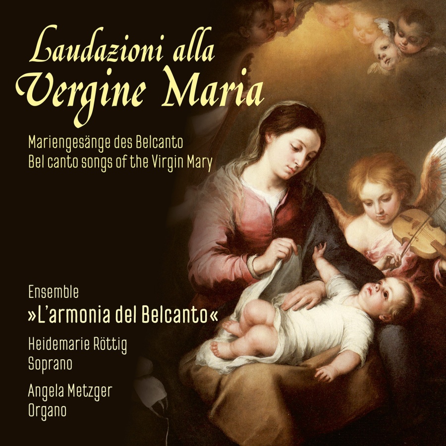 Laudazioni alla Vergine Maria - Bel canto songs of the Virgin Mary