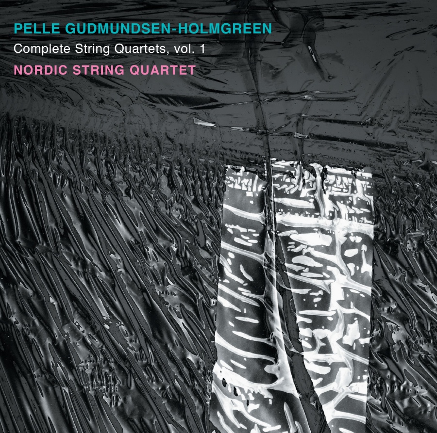 Gudmundsen-Holmgreen: Complete String Quartets vol. 1