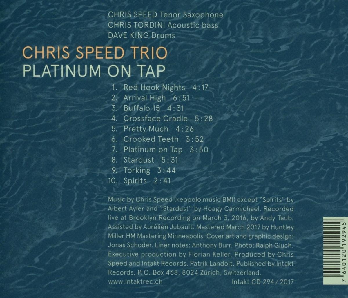Chris Speed Trio/Tordini/King: Platinum on Tap - slide-1