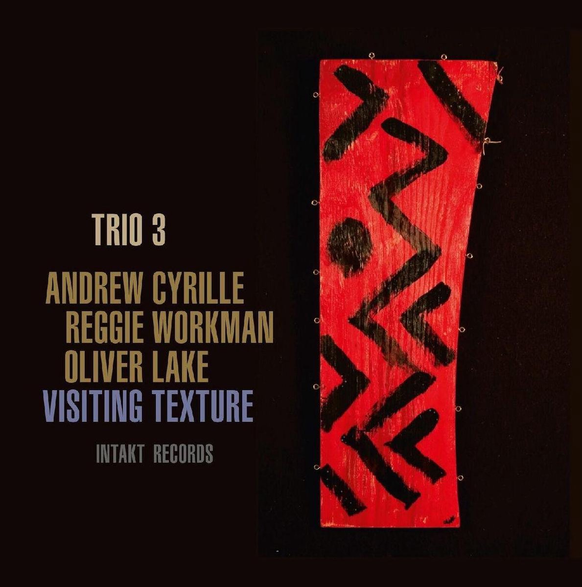 Cyrille/ Workman/ Lake/ Trio3: Visiting Texture