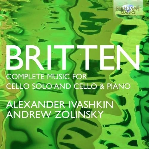 Britten: Complete Music for Cello Solo and Cello and Piano