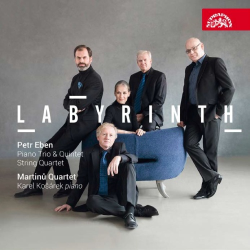 Eben: Labyrinth ,Piano Trio & Quintet, String Quartet