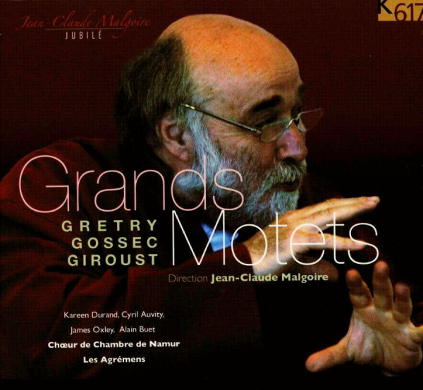 Gretry/Gossec/Giroust: Grands Motets Pour Louis XVIg