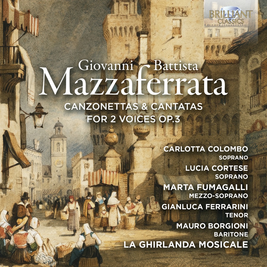 Mazzaferrata: Canzonettas & Cantatas for 2 Voices Op. 3
